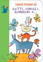 GATTI, CONIGLI, RANOCCHI e... di Guido Quarzo, illustrazioni di Gloria Francella GATTI, CONIGLI, RANOCCHI e... di Guido Quarzo, illustrazioni di Gloria Francella
